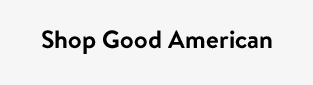 Shop Good American