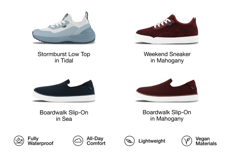 Stormburst Low Top in Tidal. Weekend Sneaker in Mahogany. Boardwalk Slip-On in Sea. Boardwalk Slip-On in Mahogany. Fully Waterproof, All-Day Comfort, Lightweight, Vegan Materials.