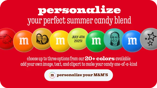 PERSONALIZE YOUR M&M'S