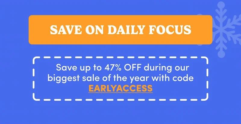 Save on Daily Focus
