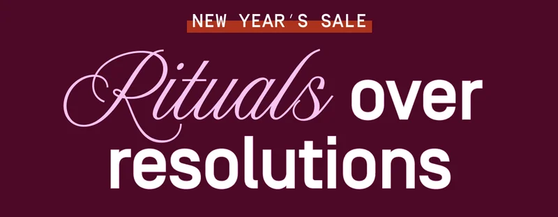 Rituals over resolutions