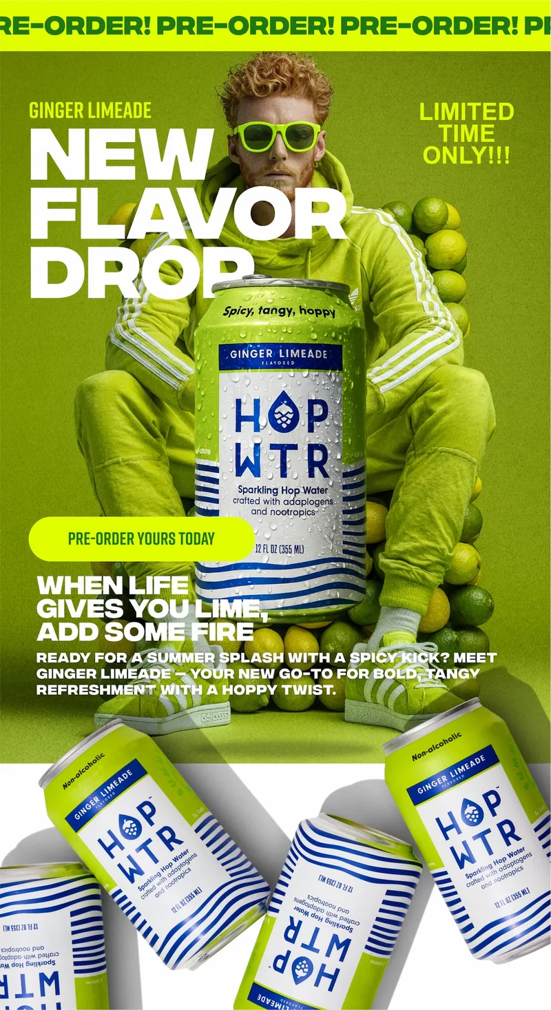 Pre-order early access! Ginger Limeade. New Flavor Drop. Limited Time Only! Pre-order yours today