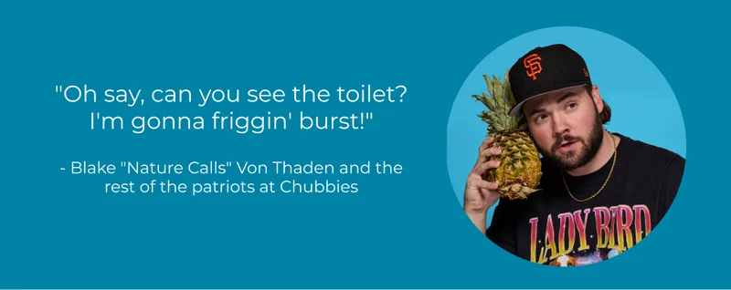 - Blake "Nature Calls" Von Thaden and the rest of the patriots at Chubbies