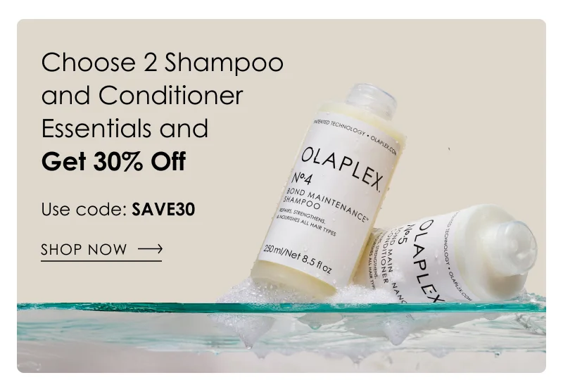 Today Only! Choose 2 shampoo and condition essentials and get 30% off.