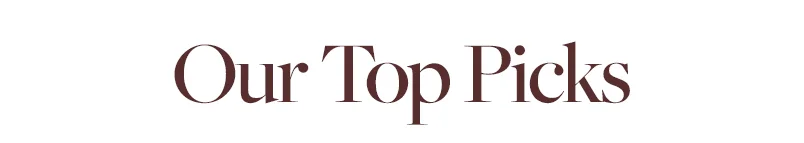 Our Top Picks