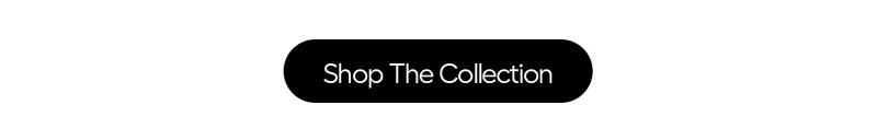 Shop The Collection