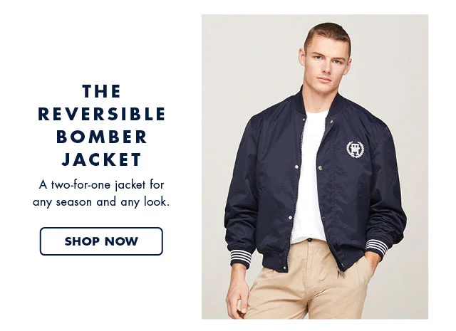 The Reversible bomber Jacket                                            A two-for-one jacket for any season and any look.                                            Shop now