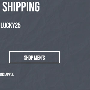25% off $150+ Shop Men's