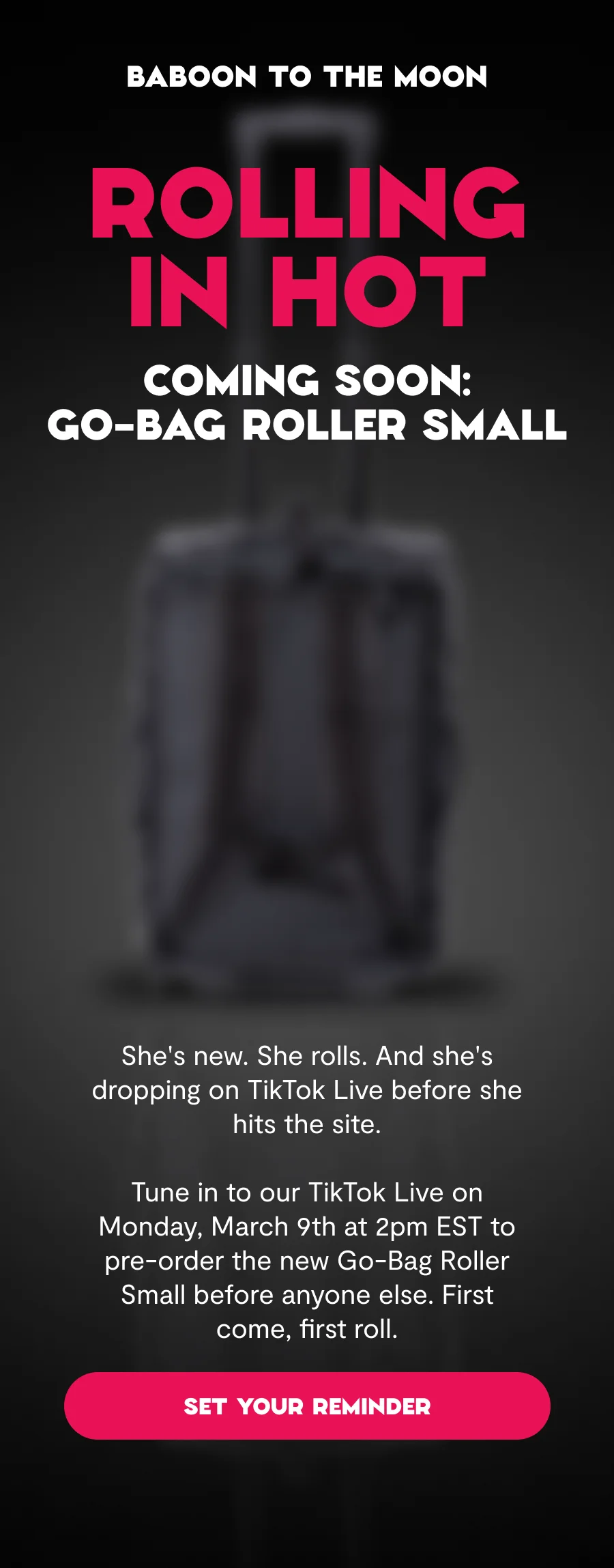 Rolling in Hot! New Go-Bag Roller Coming Soon
