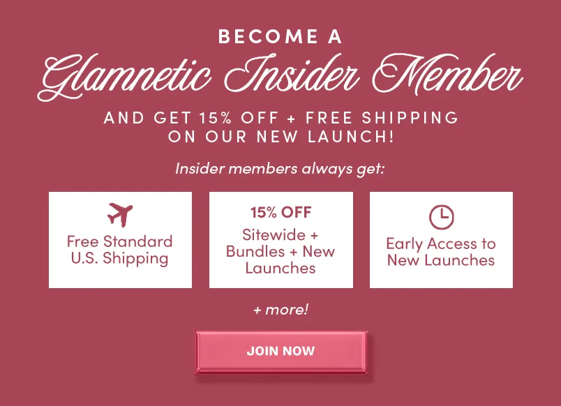 Become a Glamnetic Insider now and shop before anyone else!