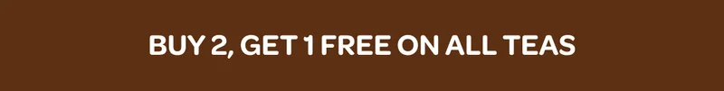 Buy 2, get 1 free on all teas