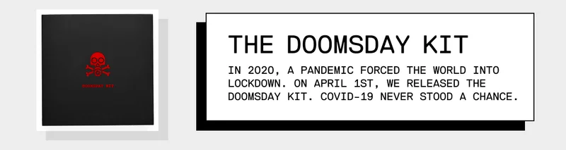 The Doomsday Kit: COVID-19 never stood a chance.
