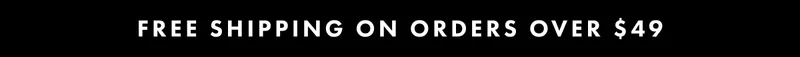 Free Shipping on Order Over $49