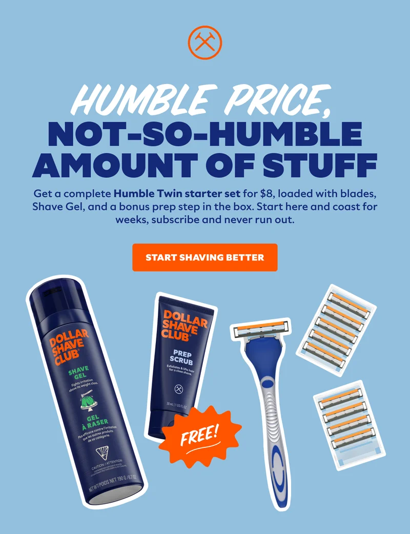 HUMBLE PRICE, NOT-SO-HUMBLE AMOUNT OF STUFF | CTA: START SHAVING BETTER