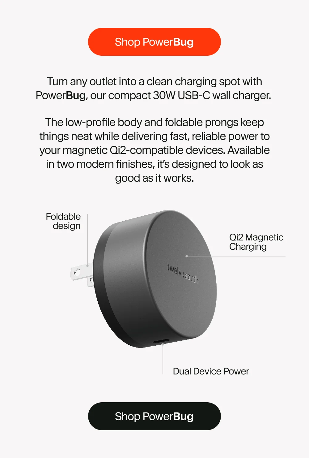 Turn any outlet into a clean charging spot with PowerBug, our compact 30W USB-C wall charger.