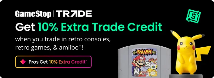 Get 10% Extra Trade Credit when you trade in retro consoles, retro games, and amibo! | Pros get 10% Extra Credit
