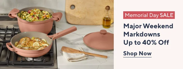 Memorial Day SALE - Major Weekend Markdowns Up to 40% Off