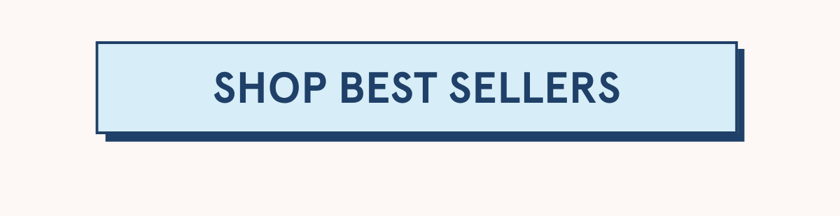[SHOP BEST SELLERS]
