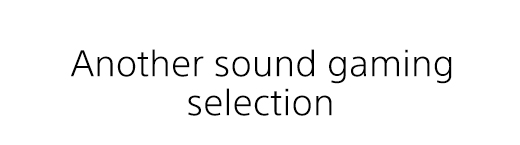 Another sound gaming selection
