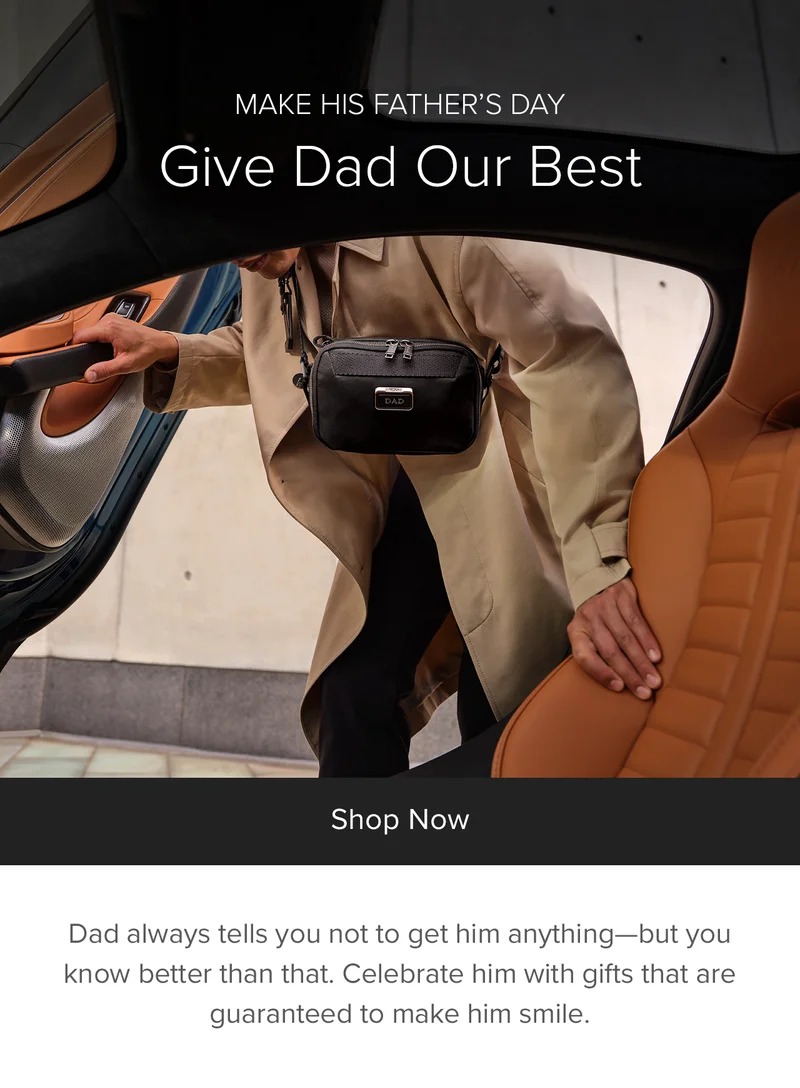 Give Dad Our Best - Shop The Father's Day Gift Guide