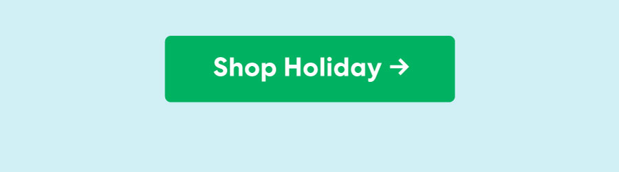 Shop Holiday Now!