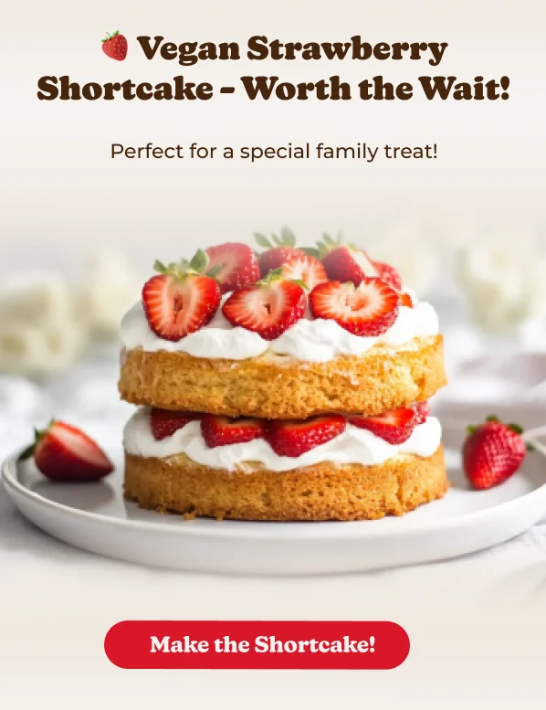 Vegan Strawberry Shortcake – Worth the Wait!