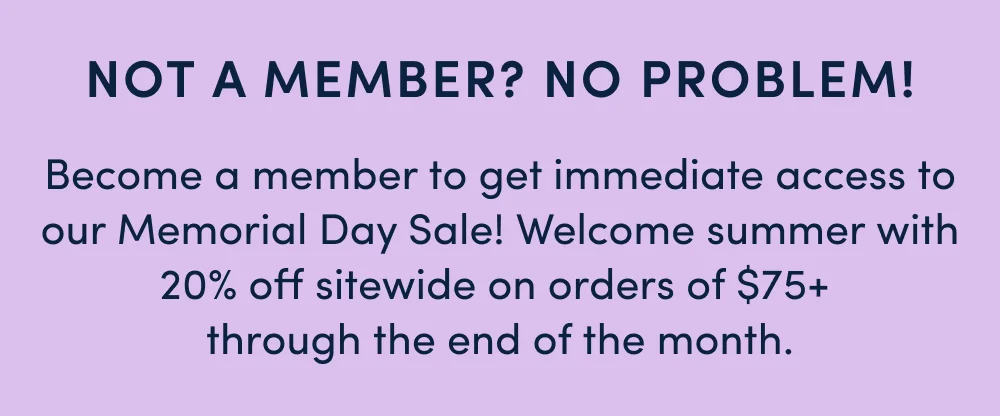 NOT A MEMBER? NO PROBLEM!