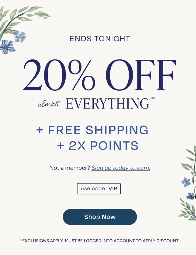 Ends Tonight - 20% OFF + FREE SHIPPING + 2X POINTS | Use Code: VIP - GIF