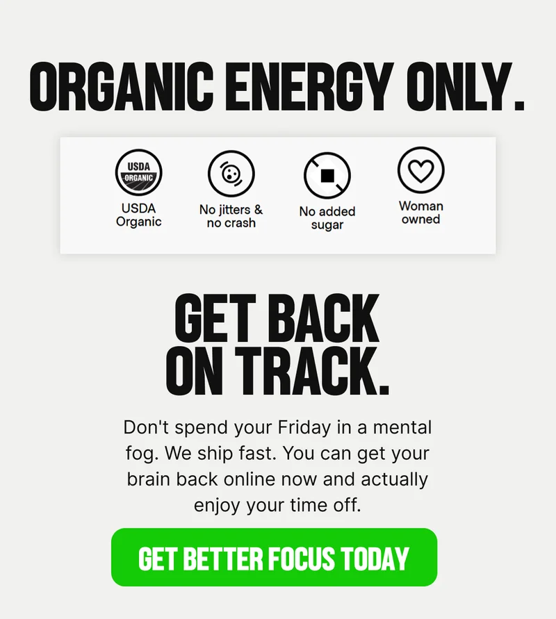 organic energy only. Get back on track.