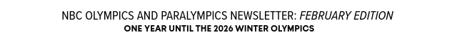 NBC Olympics Newsletter:Feb Edition