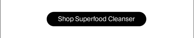 Shop Superfood Cleanser