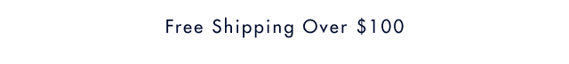 Free shipping over $100