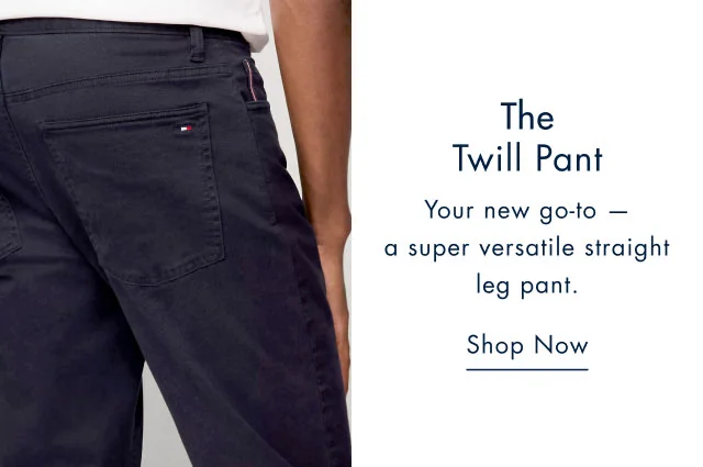 The twill pant                                            Your new go-to - a super versatile straigh leg pant.                                            Shop now