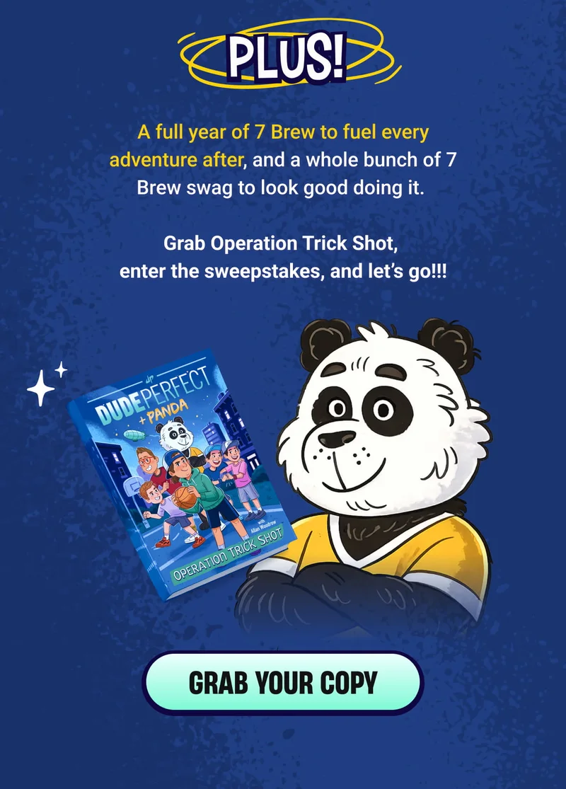 PLUS! A full year of 7 Brew to fuel every adventure after, and a whole bunch of 7 Brew swag to look good doing it.   Grab Operation Trick Shot,  enter the sweepstakes, and let’s go!!! -  GRAB YOUR COPY