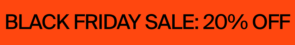 Black Friday Sale: 20% Off