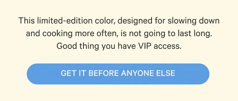 This limited-edition color, designed for slowing down and cooking more often, is not going to last long. Good thing you have VIP access. | Get It Before Anyone Else