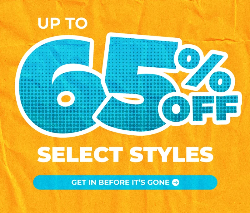 UP TO 65% OFF SELECT STYLES