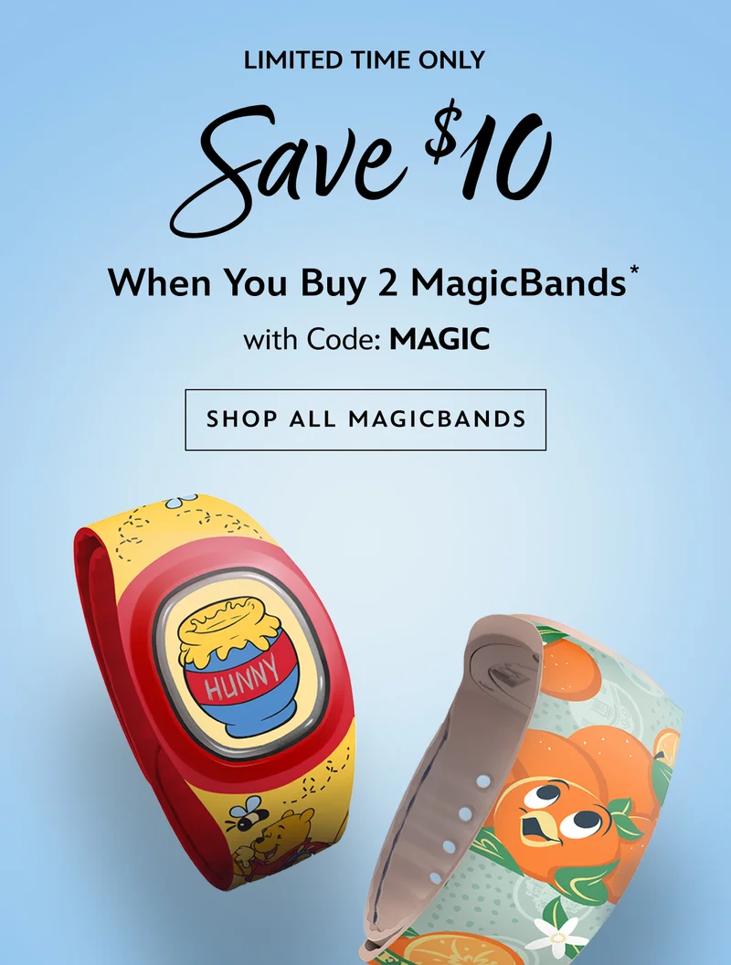 Limited Time Only. Save $10 When You Buy 2 MagicBands.With Code: MAGIC. | Shop All MagicBands