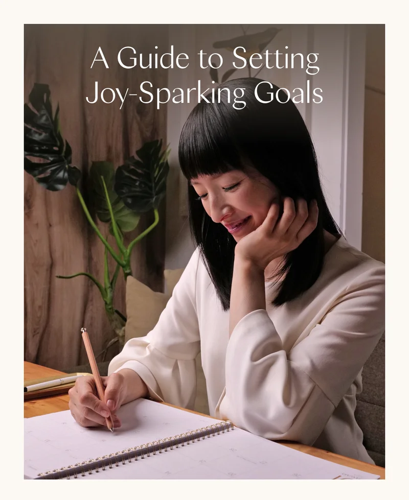A Guide to Setting Joy-Sparking Goals