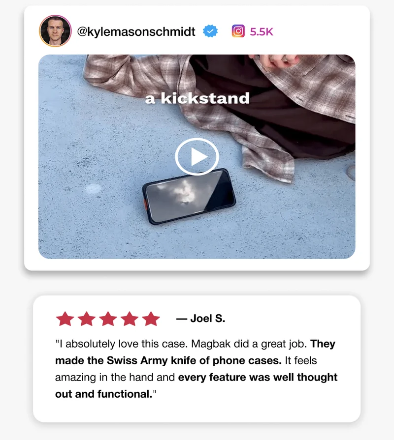 — Joel S. "I absolutely love this case. Magbak did a great job. They made the Swiss Army knife of phone cases. It feels amazing in the hand and every feature was well thought out and functional."