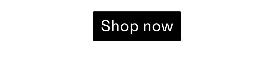 Shop now CTA