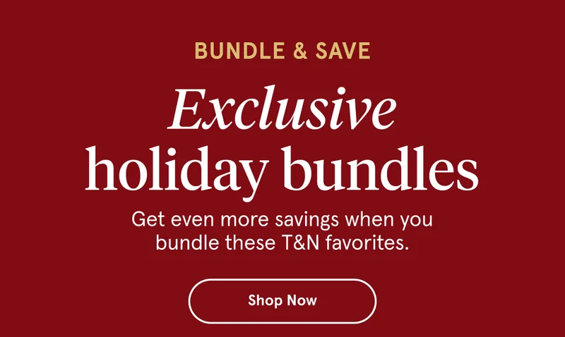Bundle & Save Exclusive holiday bundles | Shop Now