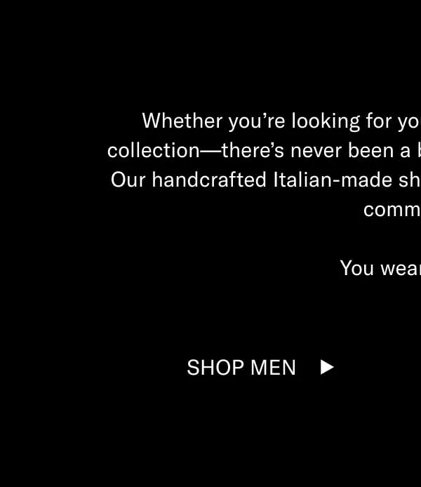 Whether you’re looking for your first pair or expanding your collection—there’s never been a better time to secure some Koios. Our handcrafted Italian-made shoes look best when styled by our community. You wear us well. Shop Men Shop Women