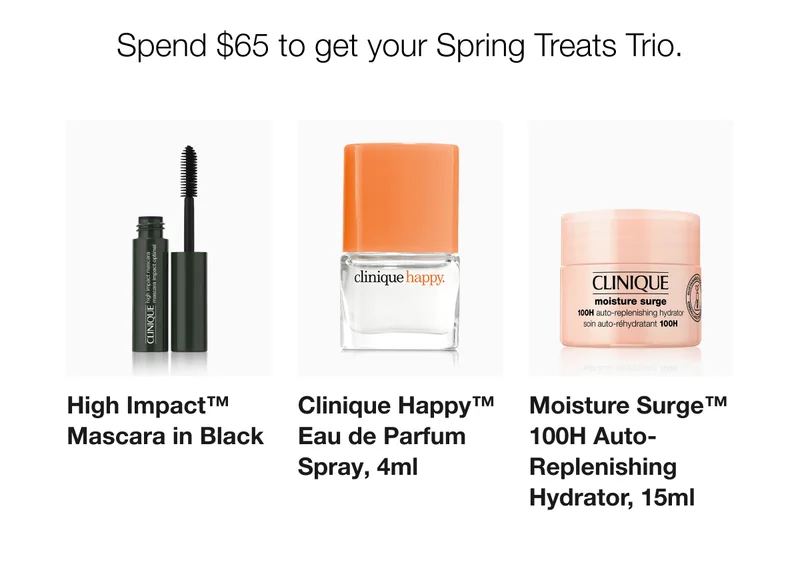 Spend $65 to get your Spring Treats Trio|High Impact™ Mascara in Black|Clinique Hapрутм Eau de Parfum Spray, 4ml|Moisture Surge™ 100H Auto- Replenishing Hydrator, 15ml