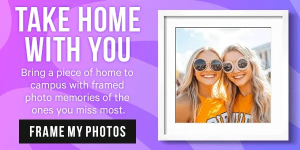 Take Home with You - Bring a piece of home to campus with framed photo memories of the ones you miss most.