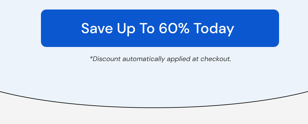 [SAVE UP TO 60% TODAY]