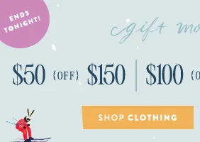 ends tonight! gift more get more, shop clothing