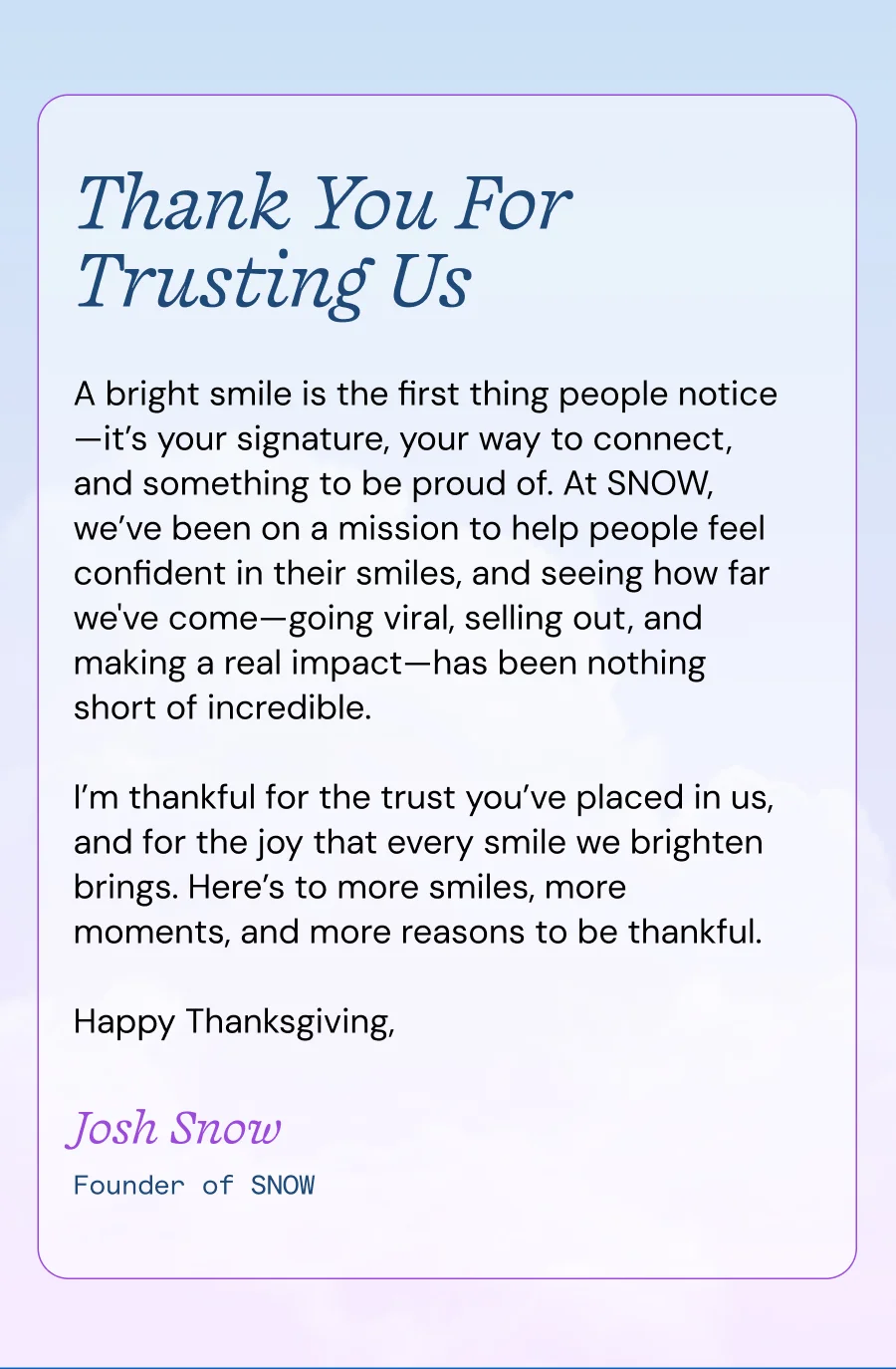 Thank you for trusting us with your confident smile.