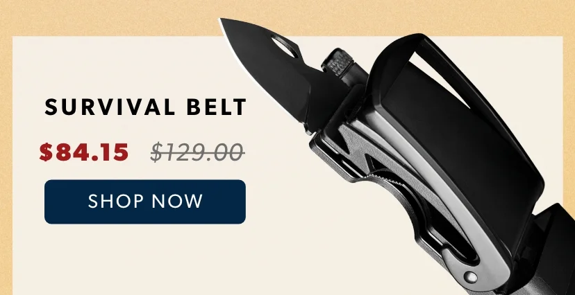 Survival Belt only $84.15 Survival Belt only $84.15