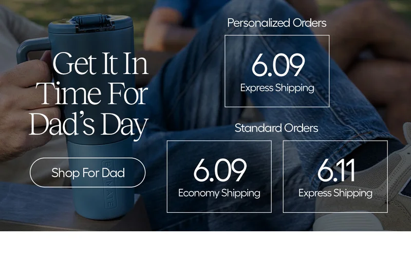 Get It In Time For Dad's Day: Personalized Orders 6.09 Express Shipping, Standard Orders 6.09 Economy Shipping